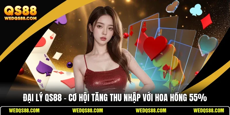 Kiếm tiền đột phá nhờ mức hoa hồng đến 55%